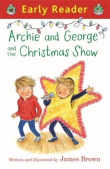Early Reader: Archie and George and the Christmas Show, Paperback Book Early Reader: Archie and George and the Christmas Show, Paperback Book
