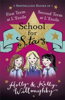 School for Stars: First and Second Term at L'Etoile : Books 1 and 2, Paperback / softback Book School for Stars: First and Second Term at L'Etoile : Books 1 and 2, Paperback / softback Book