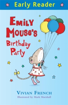 Early Reader: Emily Mouse's Birthday Party, Paperback / softback Book Early Reader: Emily Mouse's Birthday Party, Paperback / softback Book