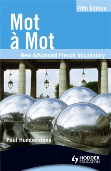 Mot a Mot Fifth Edition: New Advanced French Vocabulary, Paperback Book Mot a Mot Fifth Edition: New Advanced French Vocabulary, Paperback Book