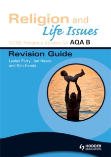 GCSE Religious Studies for AQA B: Religion and Life Issues Revision Guide, Paperback Book GCSE Religious Studies for AQA B: Religion and Life Issues Revision Guide, Paperback Book
