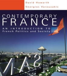 Contemporary France : An Introduction to French Politics and Society