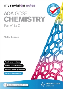 My Revision Notes : AQA GCSE Chemistry (for A* to C), Paperback Book My Revision Notes : AQA GCSE Chemistry (for A* to C), Paperback Book