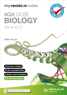 My Revision Notes : AQA GCSE Biology (for A* to C), Paperback Book My Revision Notes : AQA GCSE Biology (for A* to C), Paperback Book