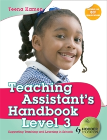 Teaching Assistant's Handbook for Level 3 : Supporting Teaching and Learning in Schools, Paperback Book Teaching Assistant's Handbook for Level 3 : Supporting Teaching and Learning in Schools, Paperback Book