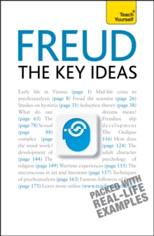 Freud: The Key Ideas : Psychoanalysis, dreams, the unconscious and more