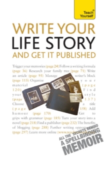 Write Your Life Story And Get It Published: Teach Yourself