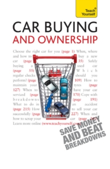 Car Buying and Ownership : A comprehensive guide to car ownership, from dealerships and safety checks to warranties and breakdowns