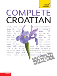 Complete Croatian Beginner to Intermediate Course : Learn to read, write, speak and understand a new language with Teach Yourself