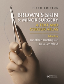 Brown's Skin and Minor Surgery : A Text & Colour Atlas, Fifth Edition