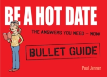 Be a Hot Date: Bullet Guides