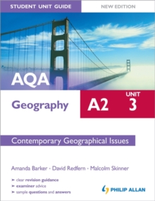 AQA A2 Geography Student Unit Guide New Edition: Unit 3 Contemporary Geographical Issues, Paperback Book AQA A2 Geography Student Unit Guide New Edition: Unit 3 Contemporary Geographical Issues, Paperback Book
