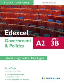 Edexcel A2 Government & Politics Student Unit Guide: Unit 3B Introducing Political Ideologies, Paperback Book Edexcel A2 Government & Politics Student Unit Guide: Unit 3B Introducing Political Ideologies, Paperback Book