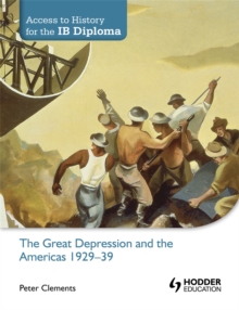 Access to History for the IB Diploma: The Great Depression and the Americas 1929-39