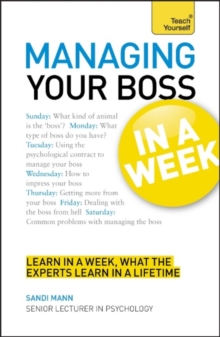 Managing Your Boss in a Week : Managing Up in Seven Simple Steps, Paperback Book Managing Your Boss in a Week : Managing Up in Seven Simple Steps, Paperback Book