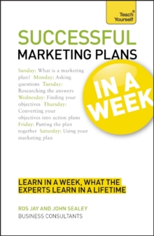 Successful Marketing Plans in a Week: Teach Yourself : How to Write a Marketing Plan in Seven Simple Steps, Paperback Book Successful Marketing Plans in a Week: Teach Yourself : How to Write a Marketing Plan in Seven Simple Steps, Paperback Book