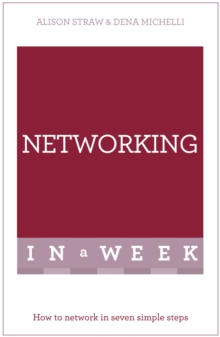 Networking In A Week : How To Network In Seven Simple Steps