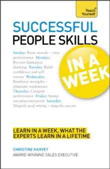 Successful People Skills in a Week: Teach Yourself : Motivate Yourself and Others in Seven Simple Steps, Paperback Book Successful People Skills in a Week: Teach Yourself : Motivate Yourself and Others in Seven Simple Steps, Paperback Book