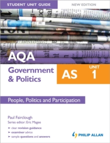 AQA AS Government & Politics Student Unit Guide New Edition: Unit 1 People, Politics and Participation, Paperback Book AQA AS Government & Politics Student Unit Guide New Edition: Unit 1 People, Politics and Participation, Paperback Book