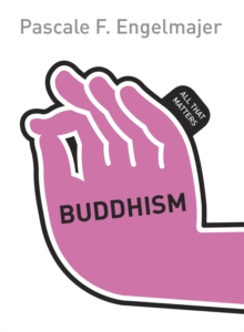 Buddhism: All That Matters : Book, Paperback / softback Book Buddhism: All That Matters : Book, Paperback / softback Book