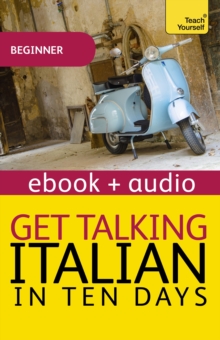 Get Talking Italian in Ten Days : Enhanced Edition