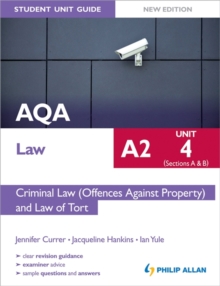 AQA A2 Law Student Unit Guide New Edition: Unit 4 (Sections A & B) Criminal Law (Offences Against Property) and Law of Tort, Paperback Book AQA A2 Law Student Unit Guide New Edition: Unit 4 (Sections A & B) Criminal Law (Offences Against Property) and Law of Tort, Paperback Book
