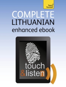 Complete Lithuanian Beginner to Intermediate Course : Learn to read, write, speak and understand a new language with Teach Yourself