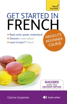 Get Started in French Absolute Beginner Course : (Book and audio support), Mixed media product Book Get Started in French Absolute Beginner Course : (Book and audio support), Mixed media product Book
