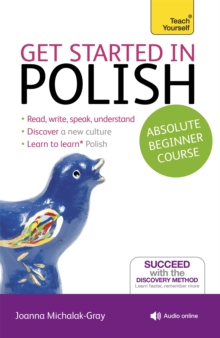 Get Started in Polish Absolute Beginner Course : (Book and audio support)