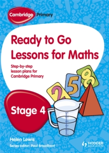 Cambridge Primary Ready to Go Lessons for Mathematics Stage 4, Paperback / softback Book Cambridge Primary Ready to Go Lessons for Mathematics Stage 4, Paperback / softback Book