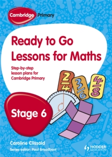 Cambridge Primary Ready to Go Lessons for Mathematics Stage 6, Paperback / softback Book Cambridge Primary Ready to Go Lessons for Mathematics Stage 6, Paperback / softback Book