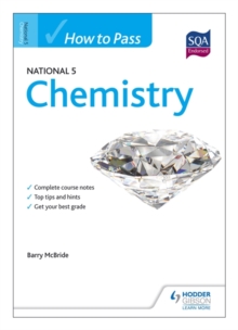 How to Pass National 5 Chemistry, Paperback Book How to Pass National 5 Chemistry, Paperback Book