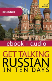 Get Talking Russian in Ten Days : Enhanced Edition