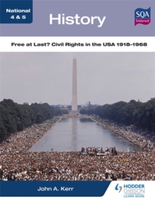 National 4 & 5 History: Free at Last? Civil Rights in the USA 1918-1968, Paperback Book National 4 & 5 History: Free at Last? Civil Rights in the USA 1918-1968, Paperback Book