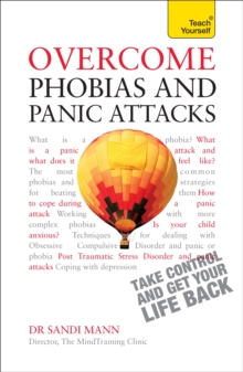 Overcome Phobias and Panic Attacks: Teach Yourself, Paperback Book Overcome Phobias and Panic Attacks: Teach Yourself, Paperback Book