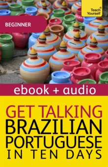 Get Talking Brazilian Portuguese in Ten Days Beginner Audio Course : Audio eBook