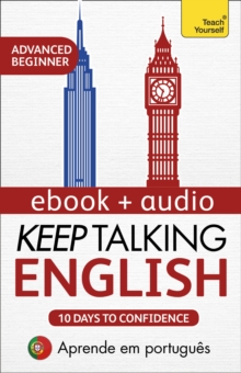 Keep Talking English Audio Course - Ten Days to Confidence : Learn in Portuguese: Enhanced Edition