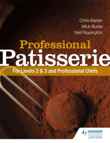 Professional Patisserie: For Levels 2, 3 and Professional Chefs