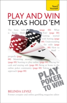 Play and Win Texas Hold 'Em: Teach Yourself