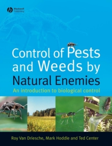 Control of Pests and Weeds by Natural Enemies : An Introduction to Biological Control