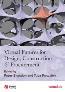 Virtual Futures for Design, Construction and Procurement