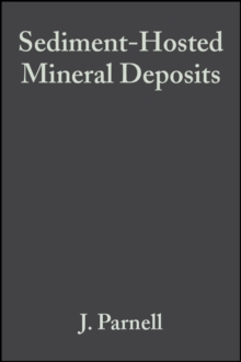 Sediment-Hosted Mineral Deposits : Proceedings of a Symposium Held in Beijing, People's Republic of China, 30 July - 4 August 1988