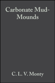 Carbonate Mud-Mounds : Their Origin and Evolution