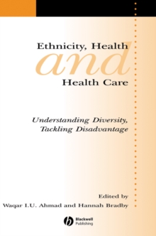 Ethnicity, Health and Health Care : Understanding Diversity, Tackling Disadvantage