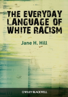 The Everyday Language of White Racism