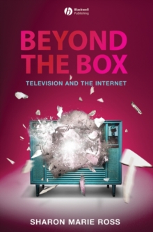 Beyond the Box : Television and the Internet