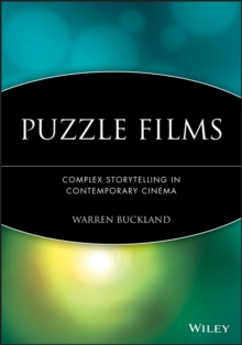 Puzzle Films : Complex Storytelling in Contemporary Cinema