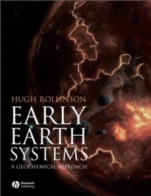 Early Earth Systems : A Geochemical Approach