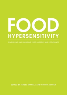 Food Hypersensitivity : Diagnosing and Managing Food Allergies and Intolerance