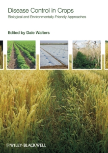 Disease Control in Crops : Biological and Environmentally-Friendly Approaches